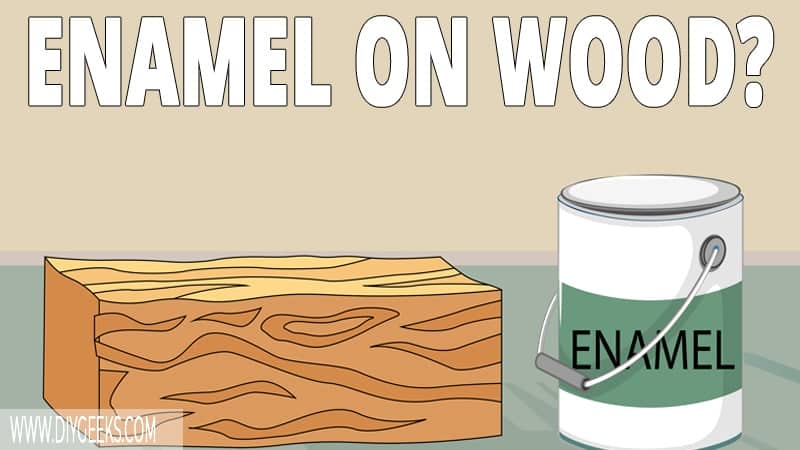 Enamel is a durable paint. Most of the time enamel is used for outdoor surfaces. But, can enamel paint be used on wood? Yes, it can.