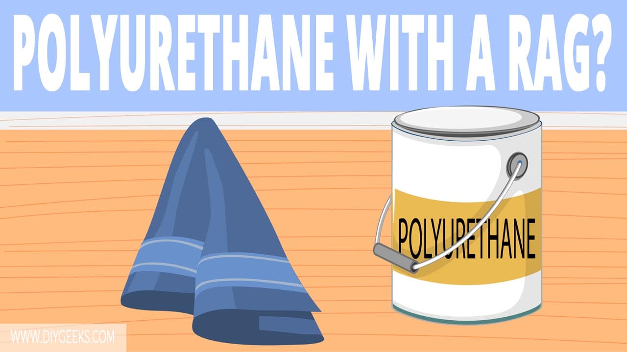 Polyurethane is a thin paint. So, can you apply polyurethane with a rag? Yes, applying polyurethane with a rag is a good way to avoid brush marks.