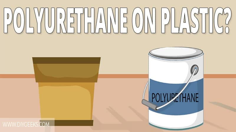 Polyurethane paint can be used on a lot of surfaces. But, can you use polyurethane paint on plastic? If yes, how to apply polyurethane on plastic?