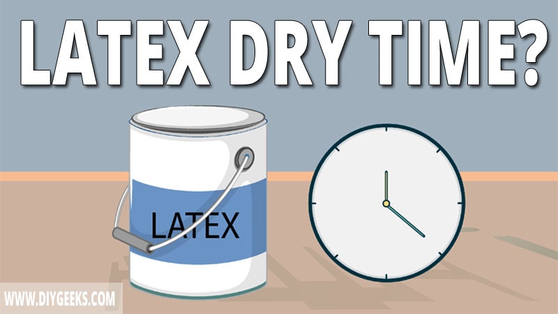 Latex Paint Dry Time (& Speeding Up Tips)