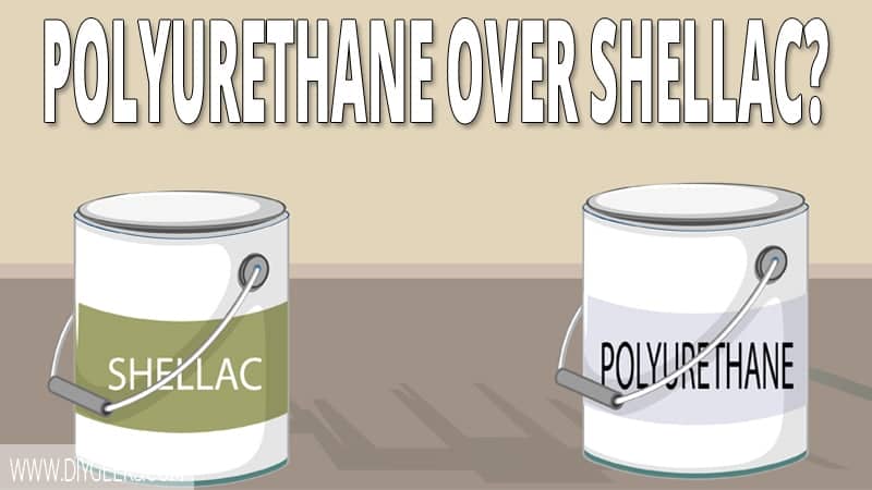 How To Apply Polyurethane Over Shellac? (4 Steps)