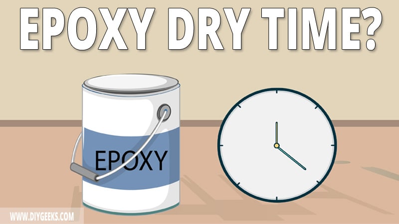 So, how long does it take for the epoxy to dry? And, can you speed up the drying process of epoxy paint?