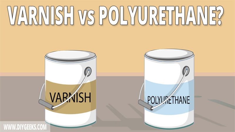 While both are used a lot, polyurethane and varnish come with a lot of differences. So, what's the difference between polyurethane vs varnish?
