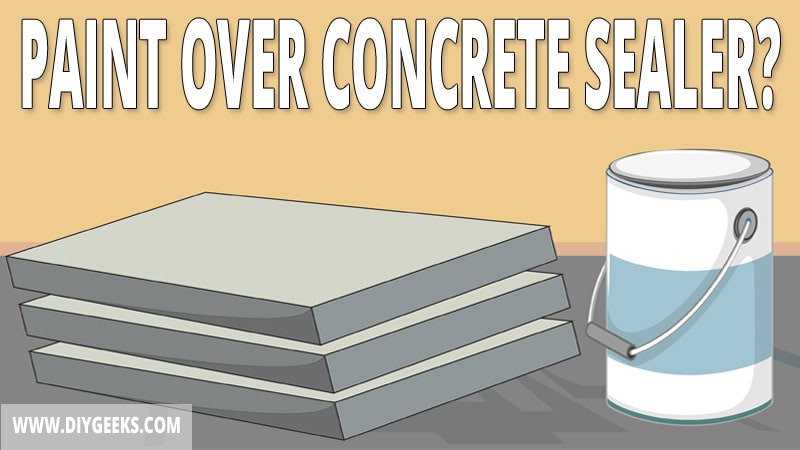Painting over sealers is difficult. So, can you paint over concrete sealers? Yes, you can, here's how.