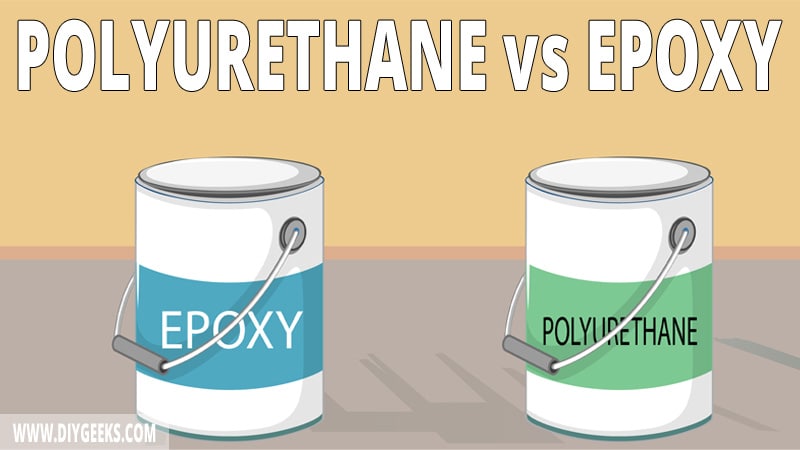 Polyurethane vs. Epoxy (What’s The Difference?)