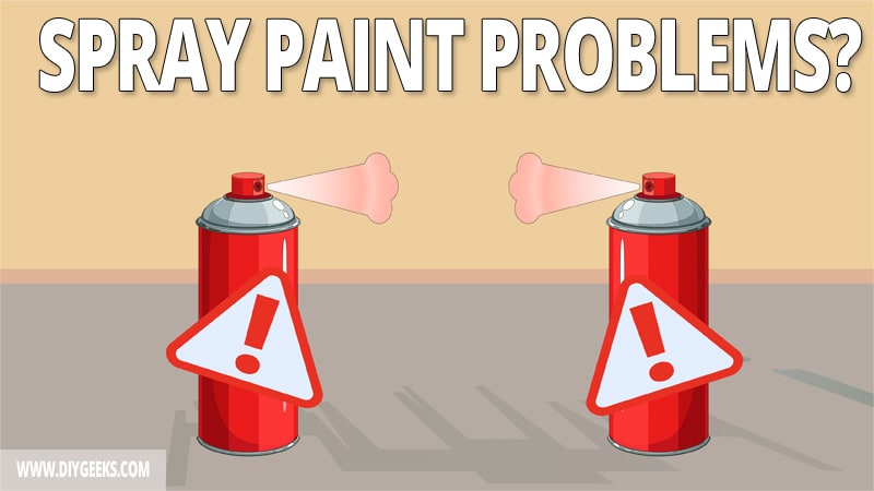 8 Most Spray Paint Mistakes (& Fixes)