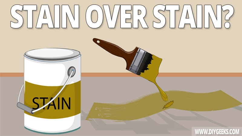 So, can you stain over old stain? Yes, you can. We have listed 5 steps on how to stain over the old stain. Check it out.