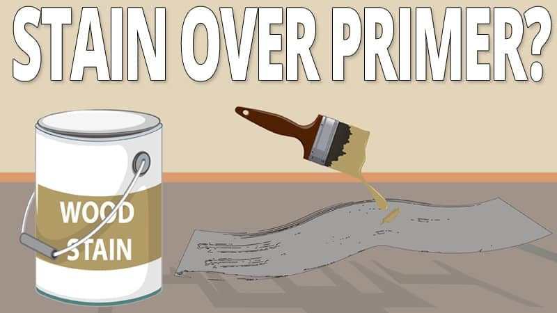 How To Stain Over Primer? (5 Steps)