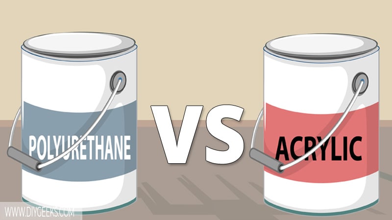 Polyurethane vs Acrylic Paint (Which One is Better?)