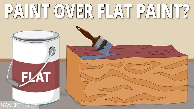 Flat paint is water-based paint. So, can you paint over flat paint? Yes, you can paint virtually any paint over flat paint, sometimes even without sanding or priming.