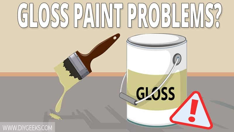 You will face different problems before, while, and after applying gloss paint due to its thick and oil nature. So, how to fix gloss paint problems? We have explained everything. 