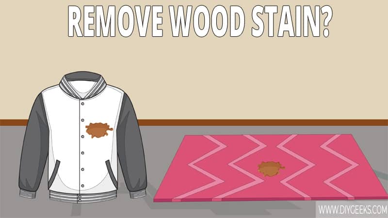 How Remove Wood Stain From Clothes and Carpet? (4 Methods)