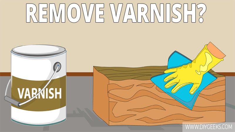 Removing varnish from wood is easy, but it's time-consuming. We have written 3 methods that we use to complete this task. We have also included two methods on how to do it without sanding.