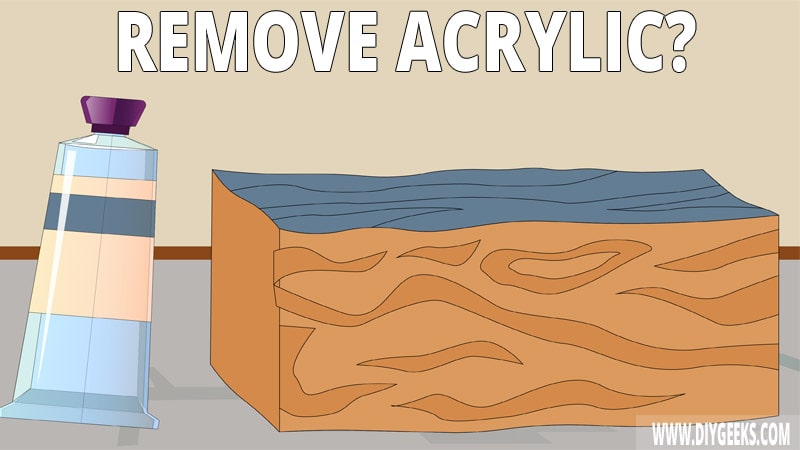 If you accidentally spilled acrylic paint on wooden surfaces, or want to remove the paint totally from the surface, then you need a guide. Here are 7 methods on how to remove acrylic paint from wood.