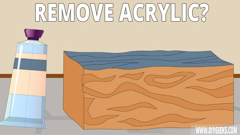 If you accidentally spilled acrylic paint on wooden surfaces, or want to remove the paint totally from the surface, then you need a guide. Here are 7 methods on how to remove acrylic paint from wood.