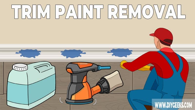 How to Remove Paint from Wood Trim? (3 Methods)