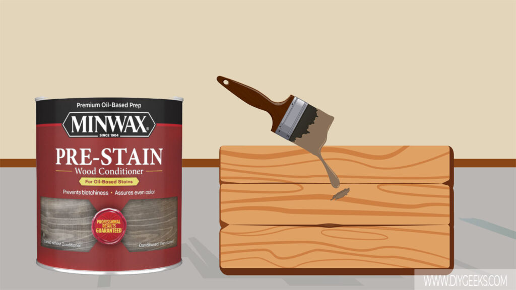 Apply Pre-stain Wood Conditioner