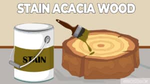 How to Stain Acacia Wood?